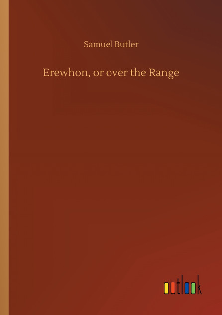 Erewhon, or over the Range