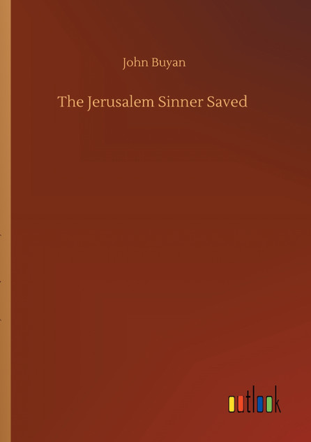 The Jerusalem Sinner Saved The Jerusalem Sinner Saved