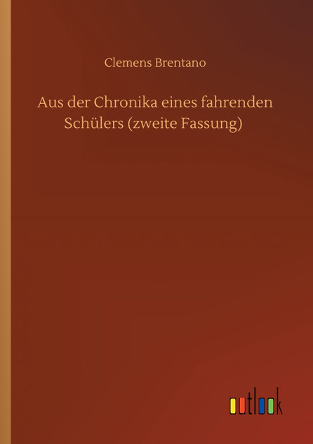 Aus der Chronika eines fahrenden Schülers (zweite Fassung)