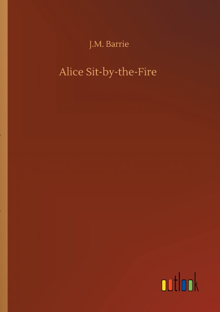 Alice Sit-by-the-Fire Alice Sit-by-the-Fire
