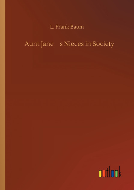 Aunt Janes Nieces in Society Aunt Janes Nieces in Society