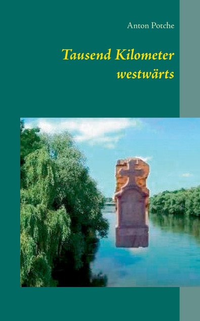 Tausend Kilometer westwärts Tausend Kilometer westwärts