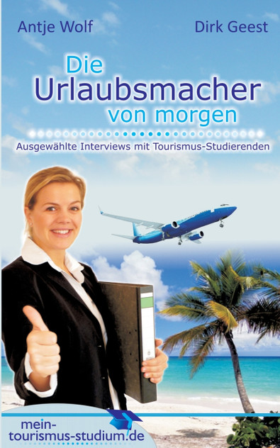 Die Urlaubsmacher von morgen Die Urlaubsmacher von morgen