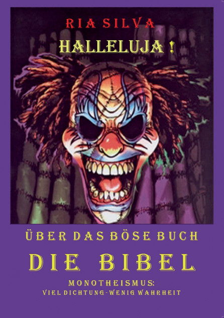 Halleluja! Über das böse Buch Die Bibel Halleluja! Über das böse Buch Die Bibel