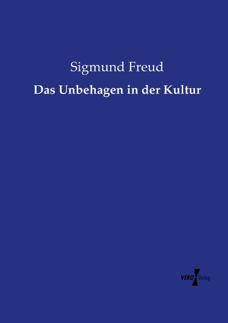 Das Unbehagen in der Kultur Das Unbehagen in der Kultur