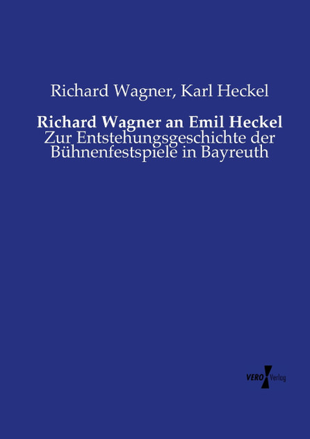 Richard Wagner an Emil Heckel Richard Wagner an Emil Heckel