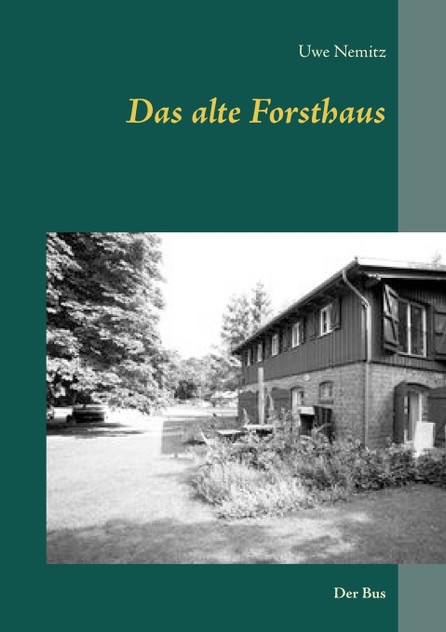 Das alte Forsthaus