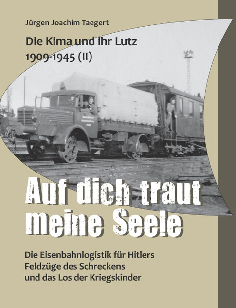 Die Kima und ihr Lutz 1909-1945 II Die Kima und ihr Lutz 1909-1945 II