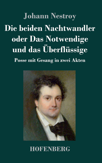 Die beiden Nachtwandler oder Das Notwendige und das Überflüssige Die beiden Nachtwandler oder Das Notwendige und das Überflüssige