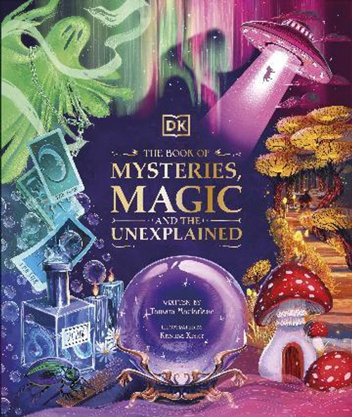 The Book of Mysteries, Magic, and the Unexplained The Book of Mysteries, Magic, and the Unexplained