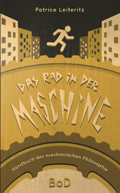 Das Rad in der Maschine Das Rad in der Maschine
