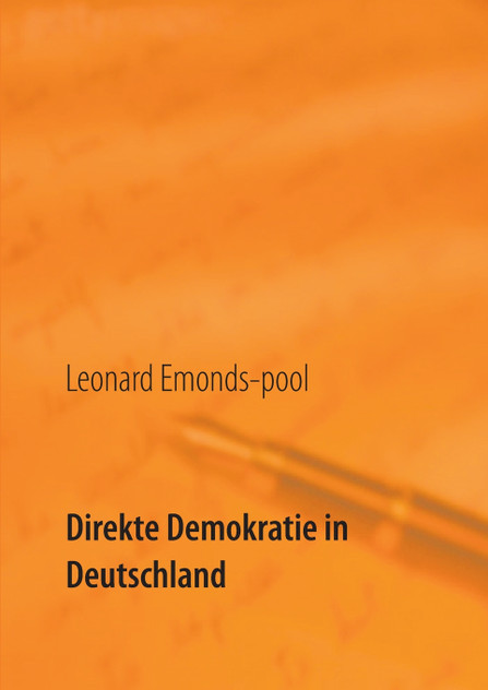 Direkte Demokratie in Deutschland Direkte Demokratie in Deutschland