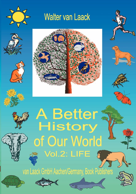 A Better History of Our World, Vol. II, "LIFE" A Better History of Our World, Vol. II, "LIFE"