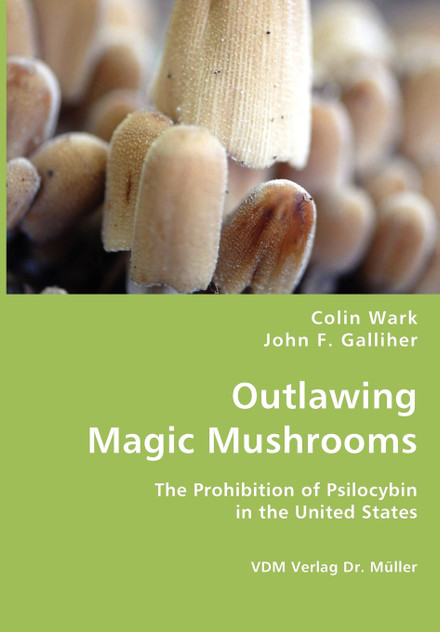 Outlawing Magic Mushrooms Outlawing Magic Mushrooms