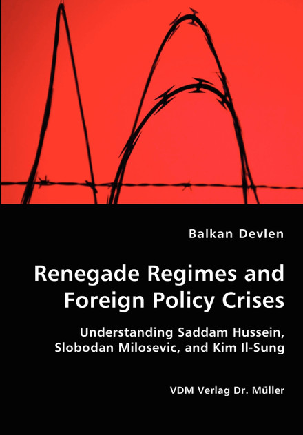Renegade Regimes and Foreign Policy Crises