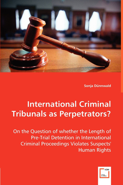 International Criminal Tribunals as Perpetrators? International Criminal Tribunals as Perpetrators?