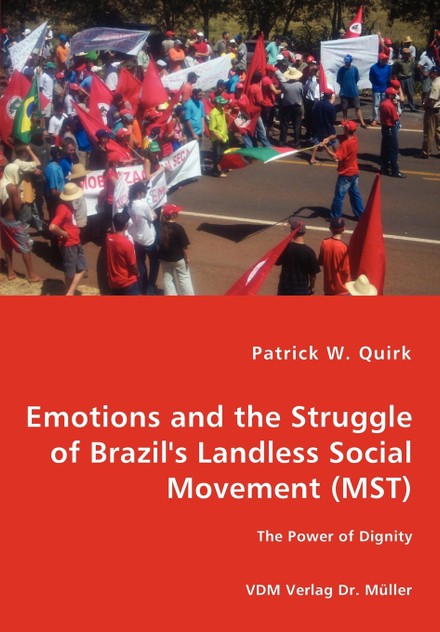Emotions and the Struggle of Brazil's Landless Social Movement (MST) Emotions and the Struggle of Brazil's Landless Social Movement (MST)