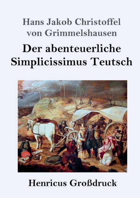 Der abenteuerliche Simplicissimus Teutsch (Großdruck)