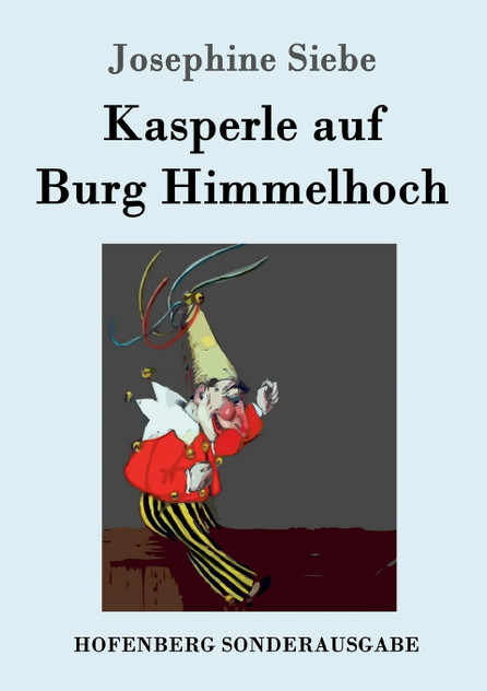 Kasperle auf Burg Himmelhoch Kasperle auf Burg Himmelhoch