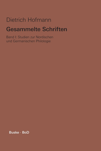 Gesammelte Schriften / Studien zur Nordischen und Germanischen Philologie Gesammelte Schriften / Studien zur Nordischen und Germanischen Philologie