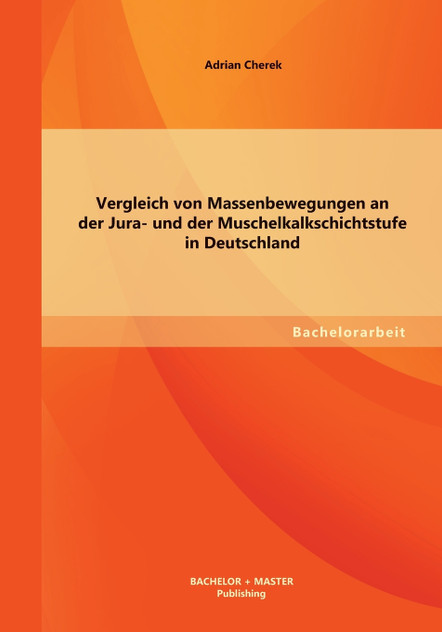Vergleich von Massenbewegungen an der Jura- und der Muschelkalkschichtstufe in Deutschland Vergleich von Massenbewegungen an der Jura- und der Muschelkalkschichtstufe in Deutschland