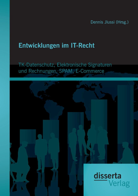Entwicklungen im IT-Recht Entwicklungen im IT-Recht