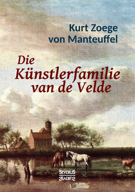 Die Künstlerfamilie van de Velde Die Künstlerfamilie van de Velde