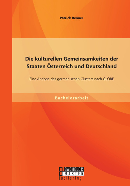 Die kulturellen Gemeinsamkeiten der Staaten Österreich und Deutschland Die kulturellen Gemeinsamkeiten der Staaten Österreich und Deutschland