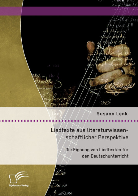 Liedtexte aus literaturwissenschaftlicher Perspektive