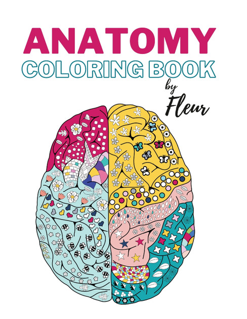 Anatomy coloring book by Fleur Anatomy coloring book by Fleur