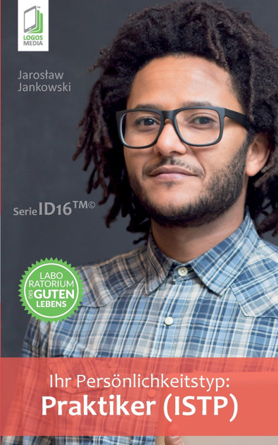 Ihr Persönlichkeitstyp - Praktiker (ISTP) Ihr Persönlichkeitstyp - Praktiker (ISTP)