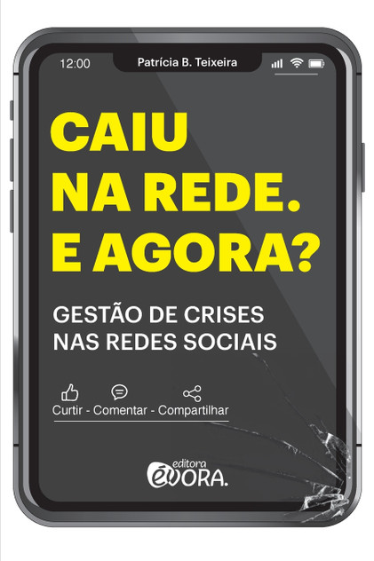 Caiu na rede, e agora? Gestão de crises nas redes sociais Caiu na rede, e agora? Gestão de crises nas redes sociais