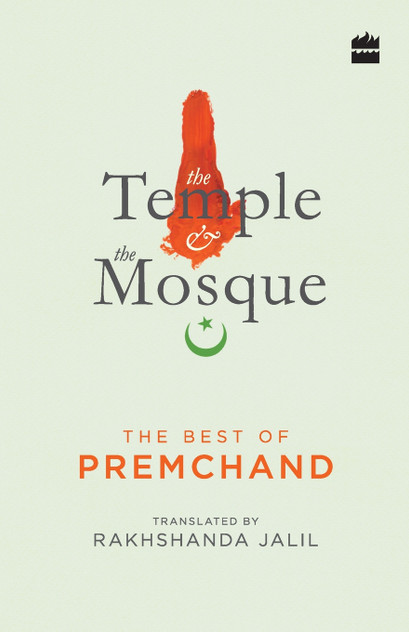 The Temple and The Mosque - The Best Of Premchand The Temple and The Mosque - The Best Of Premchand