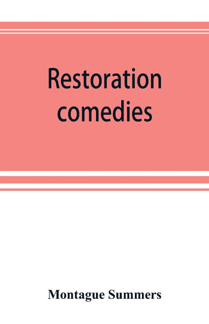 Restoration comedies Restoration comedies