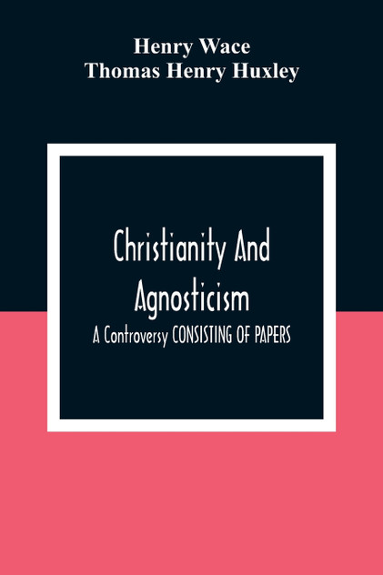 Christianity And Agnosticism Christianity And Agnosticism