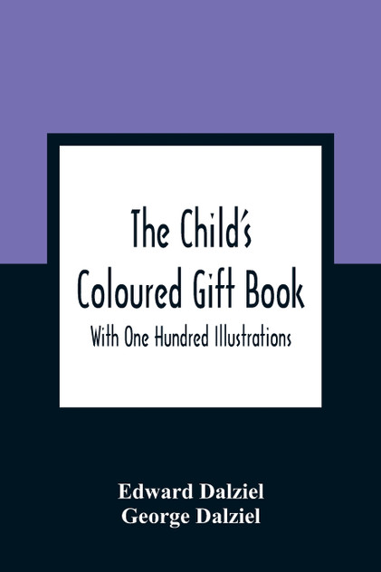 The Child'S Coloured Gift Book The Child'S Coloured Gift Book
