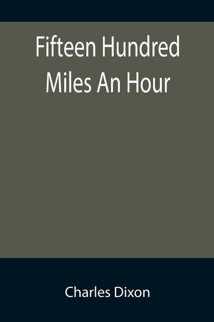 Fifteen Hundred Miles An Hour