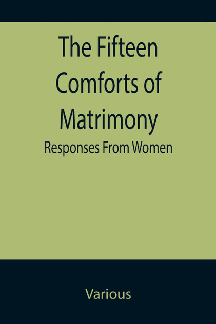 The Fifteen Comforts of Matrimony