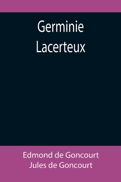 Germinie Lacerteux Germinie Lacerteux