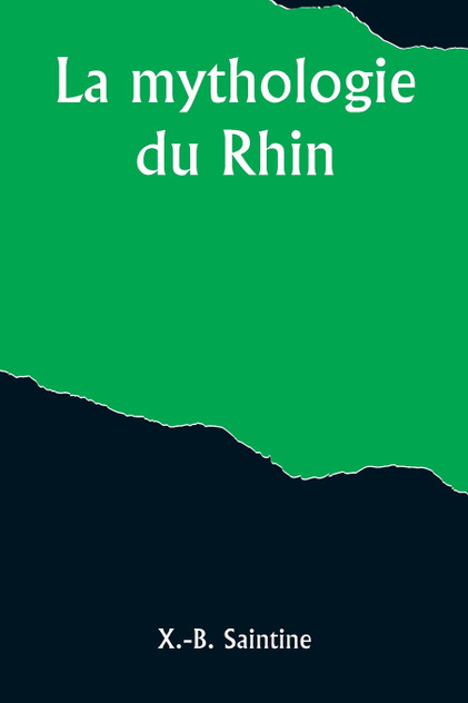 La mythologie du Rhin La mythologie du Rhin