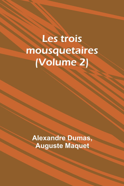 Les trois mousquetaires (Volume 2)