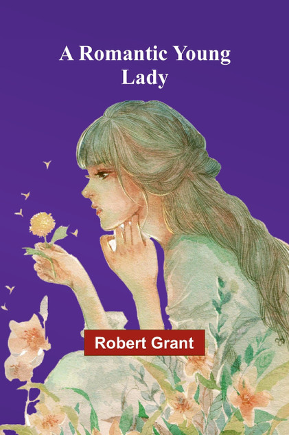 A Romantic Young Lady A Romantic Young Lady