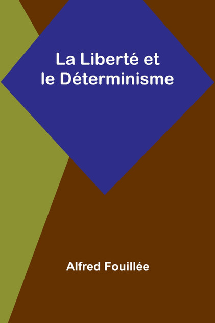 La Liberté et le Déterminisme