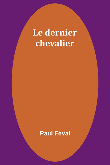 Le dernier chevalier