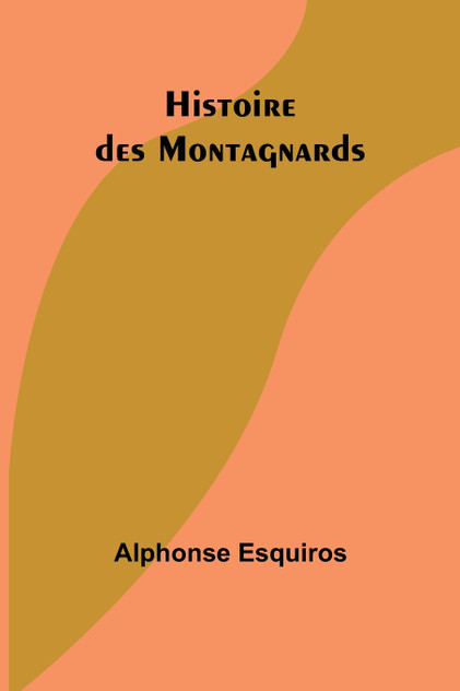 Histoire des Montagnards Histoire des Montagnards