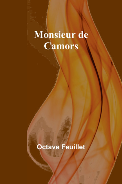 Monsieur de Camors Monsieur de Camors