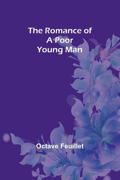 The Romance of a Poor Young Man The Romance of a Poor Young Man
