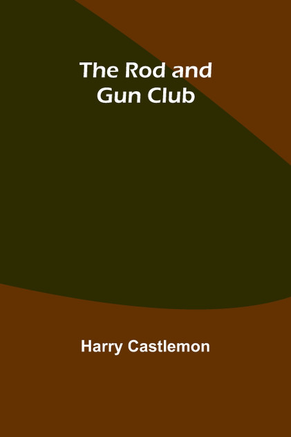 The Rod and Gun Club The Rod and Gun Club