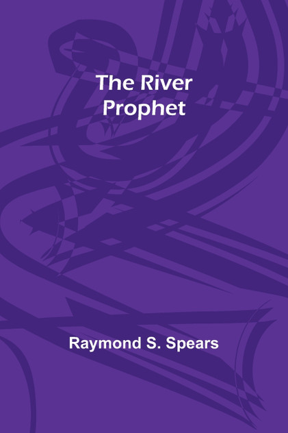 The River Prophet The River Prophet