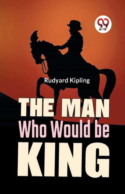 The Man Who Would Be King The Man Who Would Be King